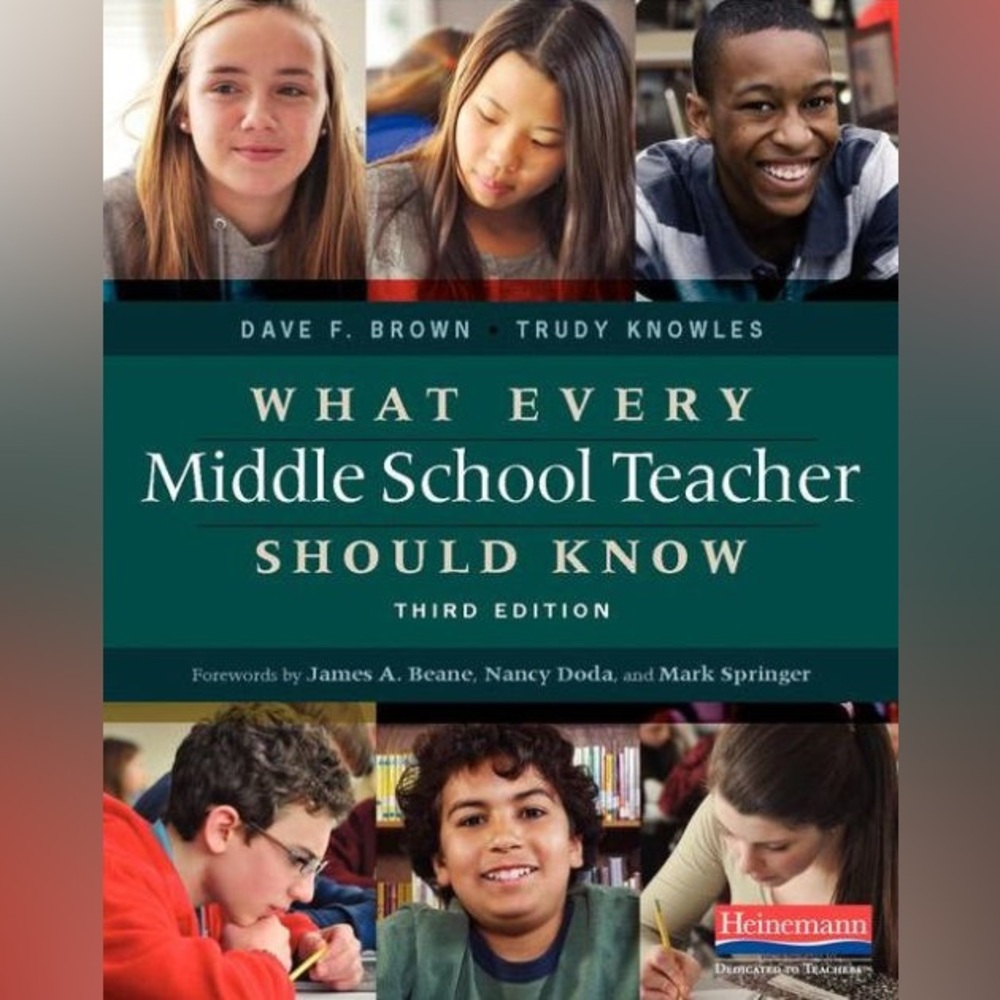 What Every Middle School Teacher Should Know, Third Edition
